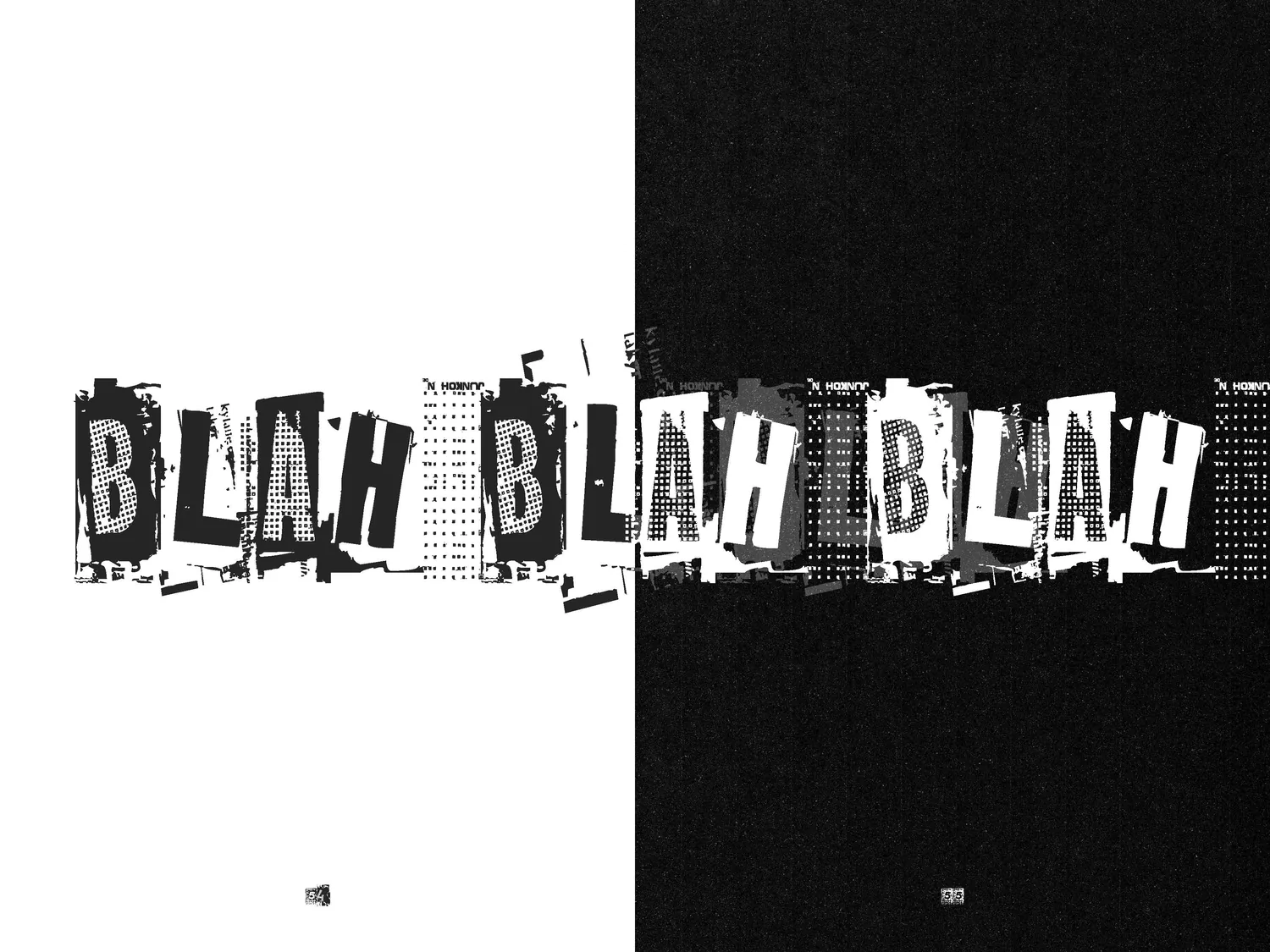 A spread reading BLAH BLAH BLAH in large cut out lettering across black and white pages